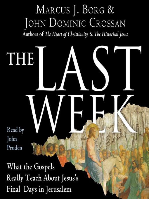 Title details for The Last Week by Marcus J. Borg - Available